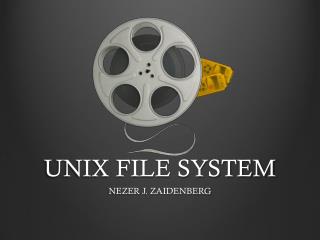 UNIX FILE SYSTEM