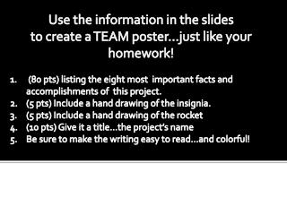 Use the information in the slides to create a TEAM poster…just like your homework!