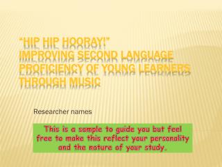 “Hip Hip Hooray!” Improving Second Language Proficiency of Young Learners through Music