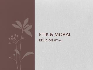 Etik &amp; Moral