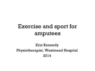 Exercise and sport for amputees