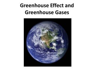 Greenhouse Effect and Greenhouse Gases