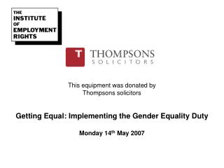 This equipment was donated by Thompsons solicitors
