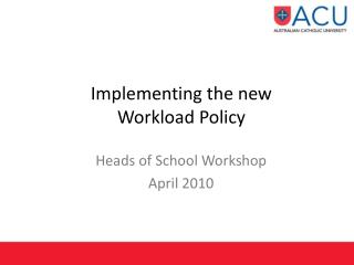 Implementing the new Workload Policy