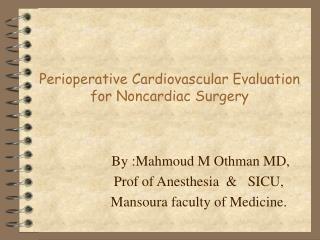 Perioperative Cardiovascular Evaluation for Noncardiac Surgery