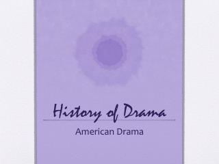 History of Drama