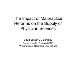 The Impact of Malpractice Reforms on the Supply of Physician Services