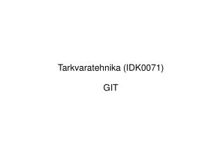 Tarkvaratehnika (IDK0071) GIT