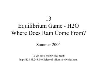 13 Equilibrium Game - H2O Where Does Rain Come From?