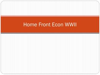 Home F ront Econ WWII
