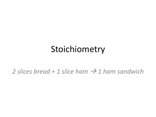 Stoichiometry