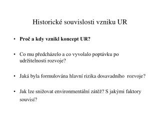 Historické souvislosti vzniku UR