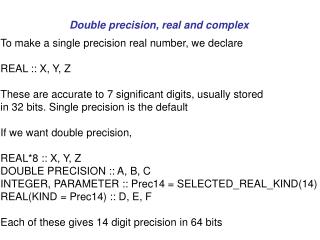 Double precision, real and complex