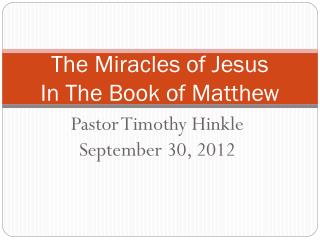 The Miracles of Jesus In The Book of Matthew