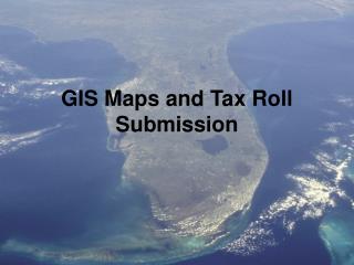GIS Maps and Tax Roll Submission