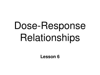 Dose-Response Relationships