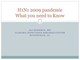 H1N1 2009 pandemic What you need to Know