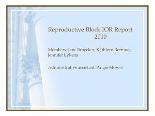 Reproductive Block IOR Report 			2010