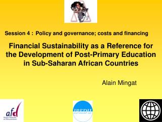 Session 4 : Policy and governance; costs and financing