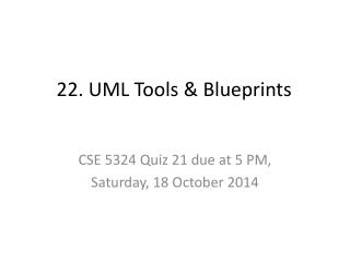 22. UML Tools &amp; Blueprints