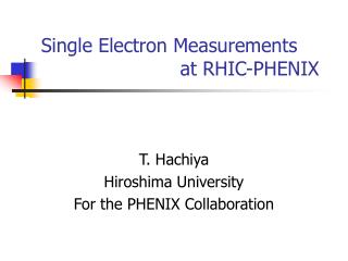 Single Electron Measurements at RHIC-PHENIX