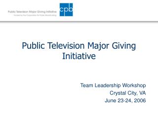 Public Television Major Giving Initiative