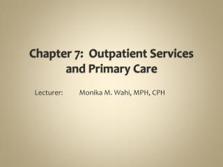 Chapter 7: Outpatient Services and Primary Care