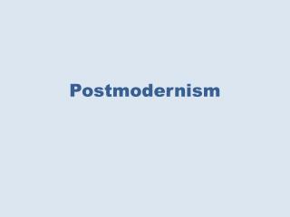 Postmodernism