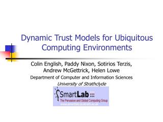 Dynamic Trust Models for Ubiquitous Computing Environments