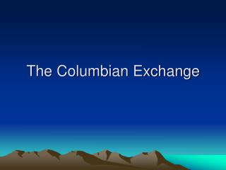 The Columbian Exchange