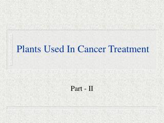 Plants Used In Cancer Treatment