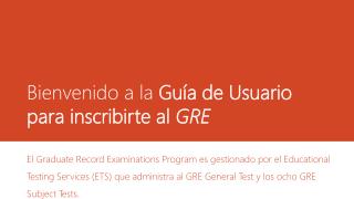 Bienvenido a la Guía de Usuario para inscribirte al GRE