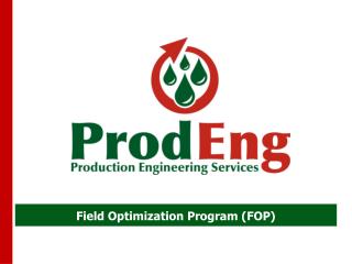 Field Optimization Program (FOP)