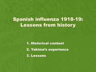 Spanish influenza 1918-19: Lessons from history