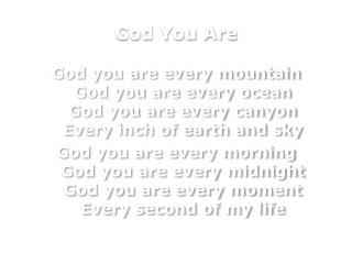God You Are