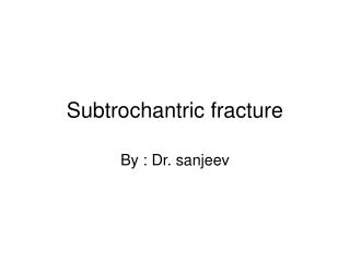 Subtrochantric fracture