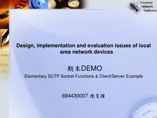 Design, implementation and evaluation issues of local area network devices 期末 DEMO