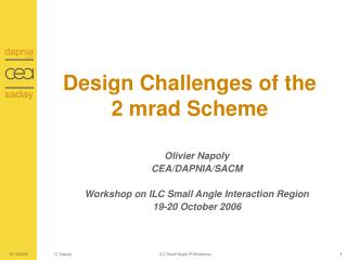 Design Challenges of the 2 mrad Scheme