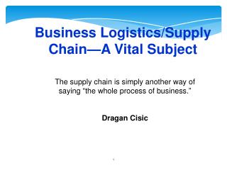 Business Logistics/Supply Chain—A Vital Subject