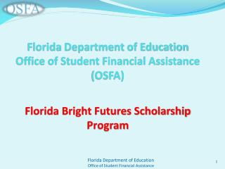 Florida Department of Education Office of Student Financial Assistance (OSFA)