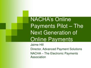 NACHA’s Online Payments Pilot – The Next Generation of Online Payments