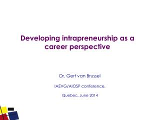 Developing intrapreneurship as a career perspective