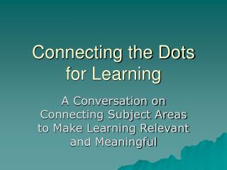 Connecting the Dots for Learning