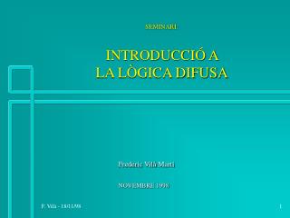 SEMINARI: INTRODUCCIÓ A LA LÒGICA DIFUSA