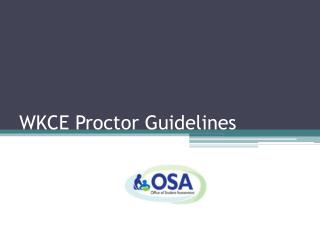 WKCE Proctor Guidelines