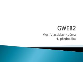 GWEB2