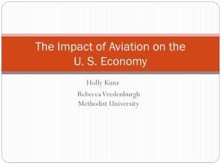 The Impact of Aviation on the U. S. Economy