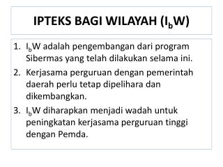 IPTEKS BAGI WILAYAH (I b W)