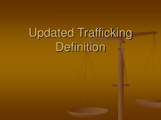 Updated Trafficking Definition