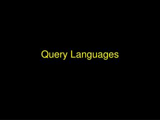 Query Languages